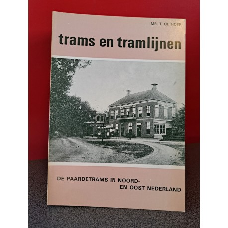 Trams en tramlijnen - De paardetrams in Noord- en oost Nederland